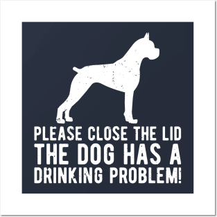 please close the lid the dog has a drinking problem! Posters and Art